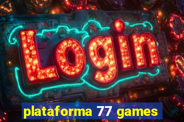 plataforma 77 games